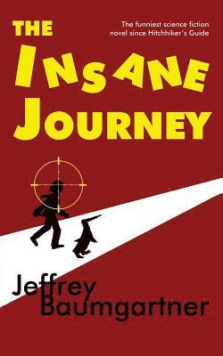 Jeffrey Baumgartner - Insane Journey, Häftad