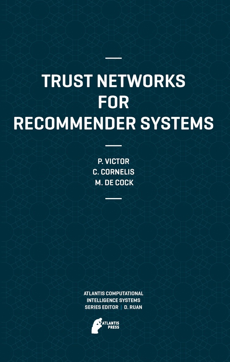 Patricia Victor, Chris Cornelis, Martine De Cock - Trust Networks for Recommender Systems, Inbunden