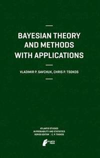 bokomslag Bayesian Theory and Methods with Applications