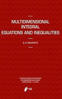 bokomslag Multidimensional Integral Equations and Inequalities
