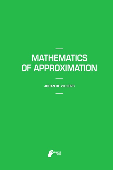 Johan De Villiers - Mathematics of Approximation, Inbunden