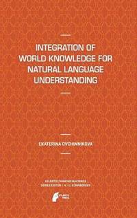 bokomslag Integration of World Knowledge for Natural Language Understanding