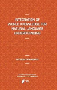 bokomslag Integration of World Knowledge for Natural Language Understanding