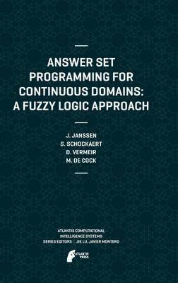 Answer Set Programming for Continuous Domains: A Fuzzy Logic Approach 1