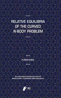 bokomslag Relative Equilibria of the Curved N-Body Problem