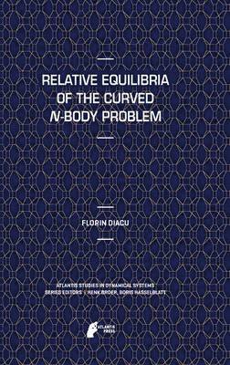 bokomslag Relative Equilibria of the Curved N-Body Problem