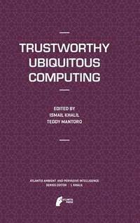 bokomslag Trustworthy Ubiquitous Computing