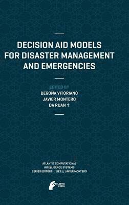Decision Aid Models for Disaster Management and Emergencies 1