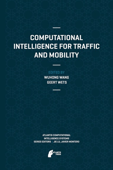 Wuhong Wang, Geert Wets - Computational Intelligence for Traffic and Mobility, Inbunden