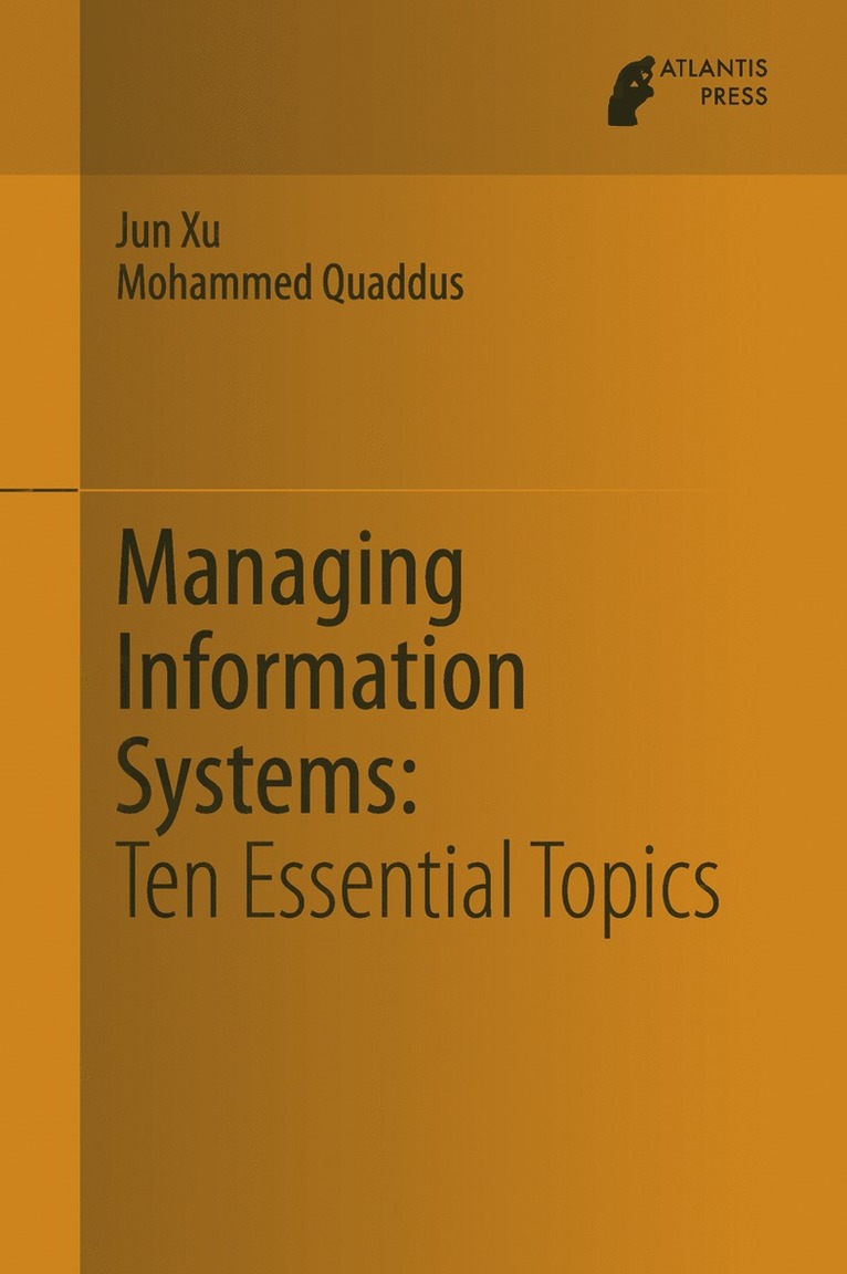 Jun Xu, Mohammed Quaddus - Managing Information Systems, Inbunden