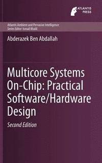 bokomslag Multicore Systems On-Chip: Practical Software/Hardware Design
