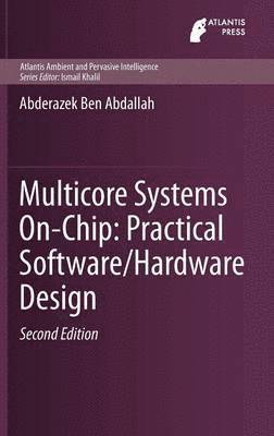 Multicore Systems On-Chip: Practical Software/Hardware Design