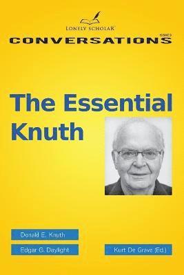 Donald E Knuth, Edgar G Daylight, Donald E. Knuth, Edgar G. Daylight, Kurt De Grave - Essential Knuth, Häftad