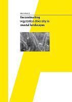 Mans Schepers - Reconstructing vegetation diversity in coastal landscapes, Häftad