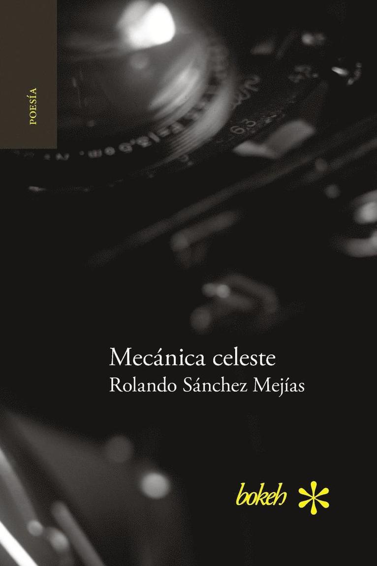 Rolando Sánchez Mejías - Mecánica celeste. Cálculo de lindes 1986-2015, Häftad