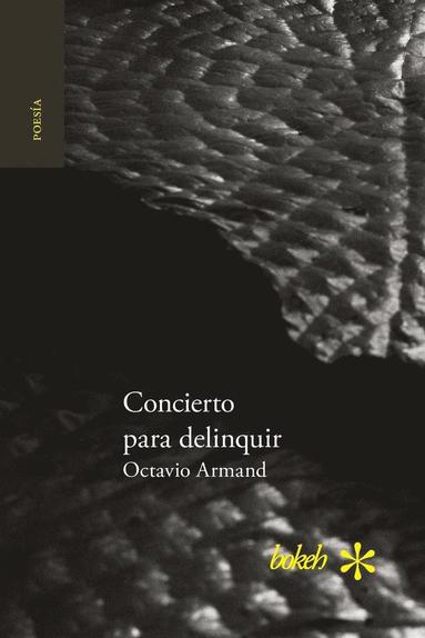 Octavio Armand - Concierto para delinquir, Häftad
