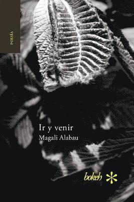 bokomslag Ir y venir. Poesía reunida 1986-2016