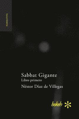 Néstor Díaz de Villegas - Sabbat Gigante. Libro primero, Häftad