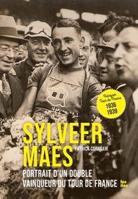 bokomslag Sylveer Maes, portrait d'un double vainqueur du Tour de France