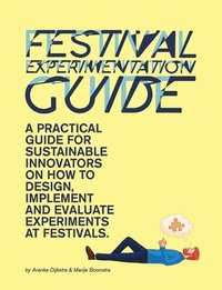 bokomslag Festival Experimentation Guide