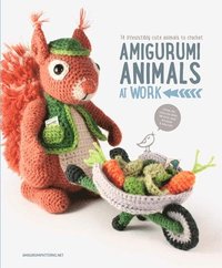 bokomslag Amigurumi Animals at Work: 14 Irresistibly Cute Animals to Crochet