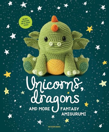 Amigurumipatterns Net, Joke Vermeiren - Unicorns, Dragons and More Fantasy Amigurumi, Häftad