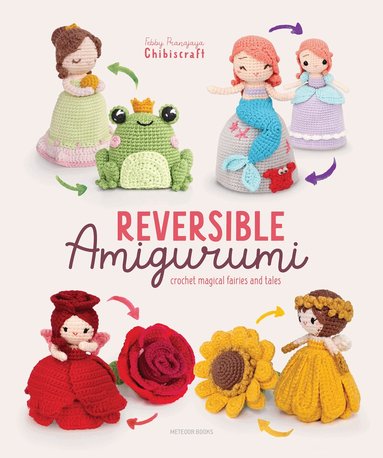 Febby Pranajaya (Chibiscraft) - Reversible Amigurumi, Häftad