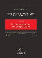 EU Energy Law, Volume 2: EU Competition Law and Energy Markets