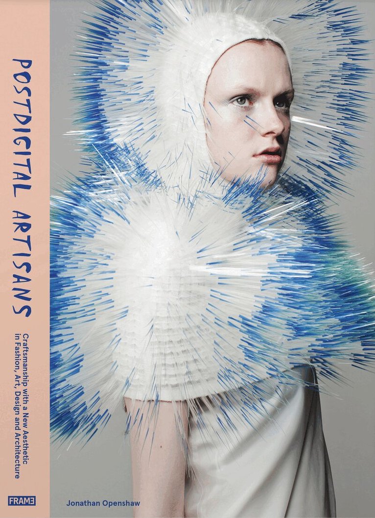 Jonathan Openshaw - Postdigital Artisans, Inbunden