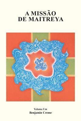 A Missao de Maitreya, Volume Um 1
