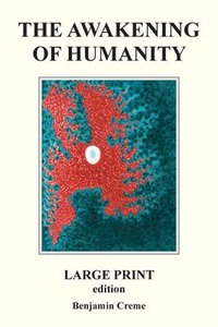 bokomslag The Awakening Of Humanity - Large Print edition