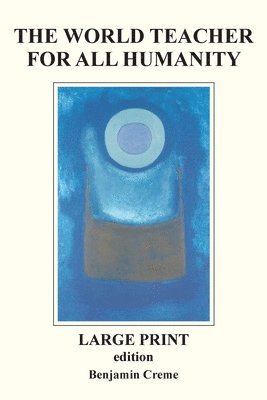 Benjamin Creme - World Teacher For All Humanity - Large Print edition, Häftad
