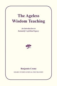 bokomslag The Ageless Wisdom Teaching