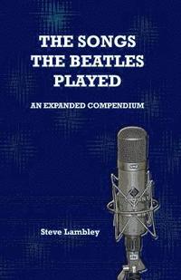 bokomslag The Songs the Beatles Played