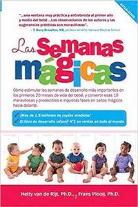 bokomslag Las Semanas Magicas: Como Estimular las Semanas de Desarrollo Mas Importante en los Primeros 20 Meses de Vida del Bebe, y Convertir Esas 10 = The Magi