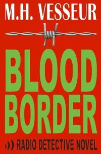bokomslag Blood Border: A Radio Detective