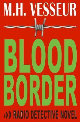 bokomslag Blood Border: A Radio Detective