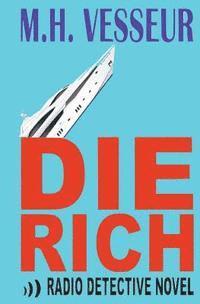 bokomslag Die Rich: A Radio Detective