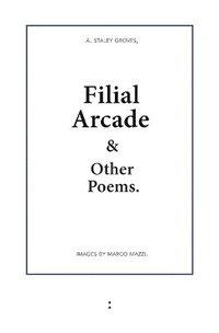 bokomslag Filial Arcade & Other Poems