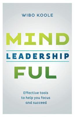 Wibo Koole - Mindful Leadership, Häftad