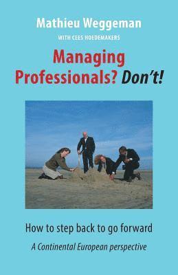 Managing Professionals? Don't!