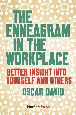 The Enneagram in the Workplace: Better insight into yourself and others