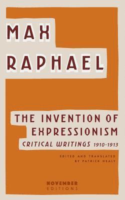 The Invention of Expressionism 1