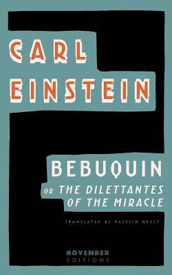 Carl Einstein - Bebuquin, Häftad