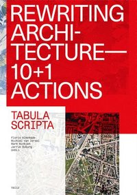 bokomslag Rewriting Architecture: 10+1 Actions for an Adaptive Architecture