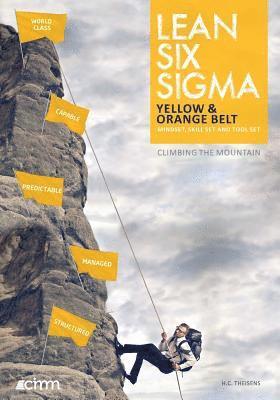 D. Harborne - Lean Six Sigma Yellow & Orange Belt: Mindset, skill set and tool set, Häftad