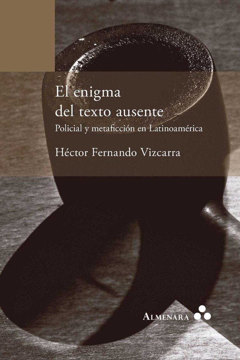 Héctor Fernando Vizcarra - enigma del texto ausente. Policial y metaficción en Latinoamérica, Häftad. Tillgänglighet: Lägg i varukorg