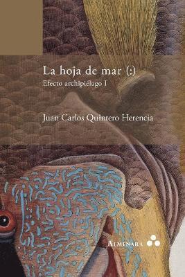 Juan Carlos Quintero Herencia - hoja de mar (, Häftad