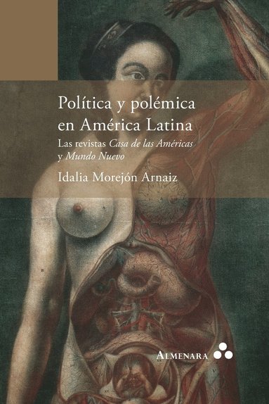 bokomslag Política y polémica en América Latina. Las revistas Casa de las Américas y Mundo Nuevo