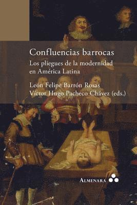 bokomslag Confluencias barrocas. Los pliegues de la modernidad en Amrica Latina